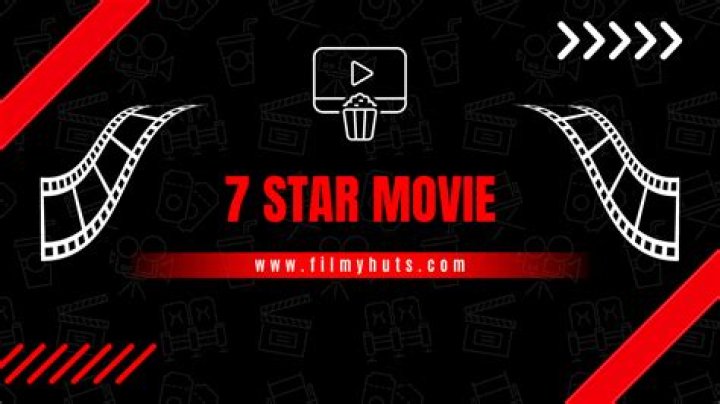 7 Star Movies Hub: A Deep Dive into Cinema Excellence