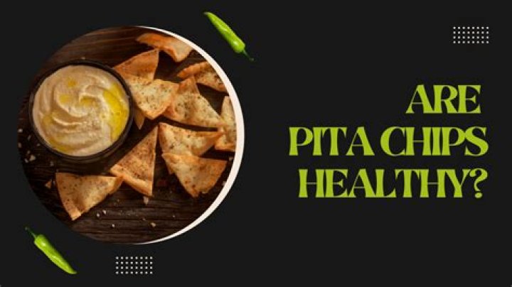 Crunching the Truth: Are Pita Chips Healthy?