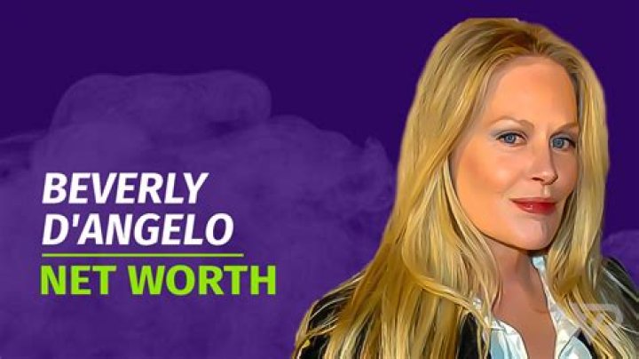 Beverly D'Angelo's Wealth: Net Worth in 2023 [Revealed]