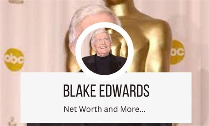 Blake Edwards Net Worth at Death: A Look into the Life and Legacy of a Hollywood Icon