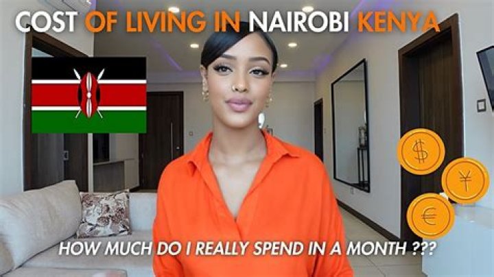 Understanding the Cost of Living in Nairobi, Kenya: A Comprehensive Guide