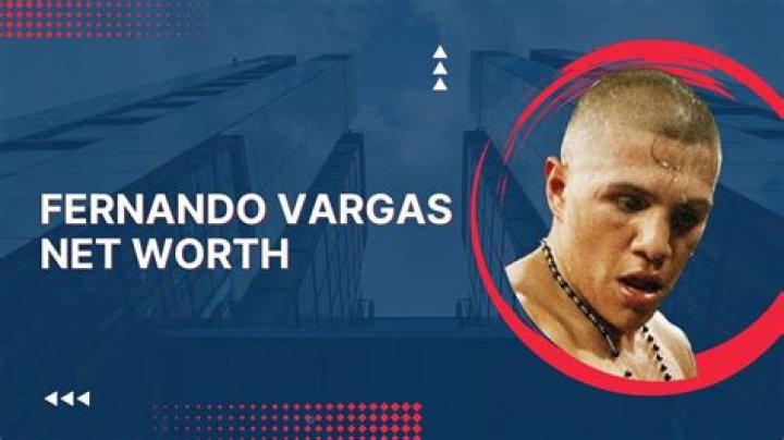 Fernando Vargas Net Worth: Unveiling the Financial Legacy of a Boxing Legend