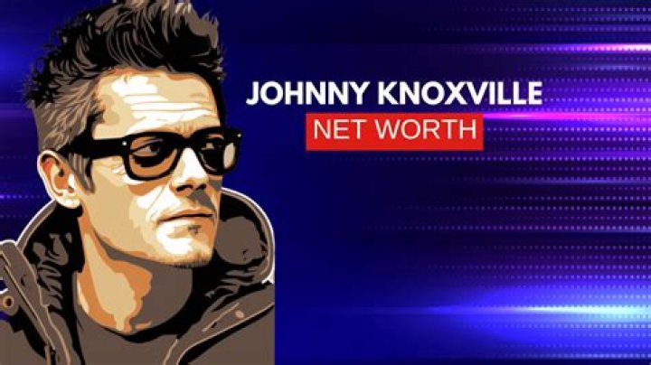 Johnny Knoxville's Net Worth: A Comprehensive Look at His Financial Journey