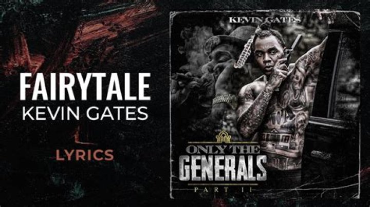 Exploring the Depth and Meaning Behind Kevin Gates - Fairytale Lyrics