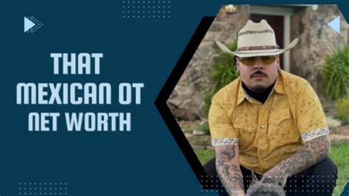 Mexican OT Net Worth 2024: A Deep Dive into the Rising Star's Wealth