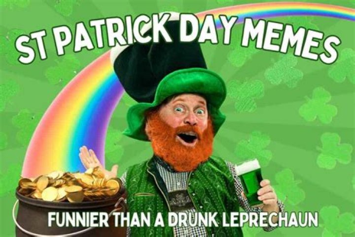 St. Patrick's Day Meme: Celebrating the Funniest Moments of the Holiday