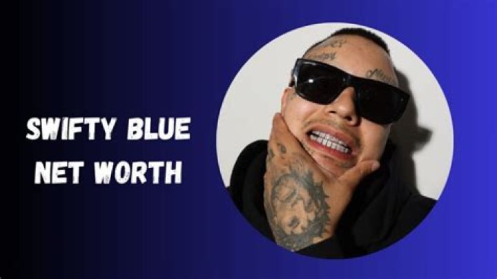 Swifty Blue Net Worth: Unveiling the Rising Star's Financial Success