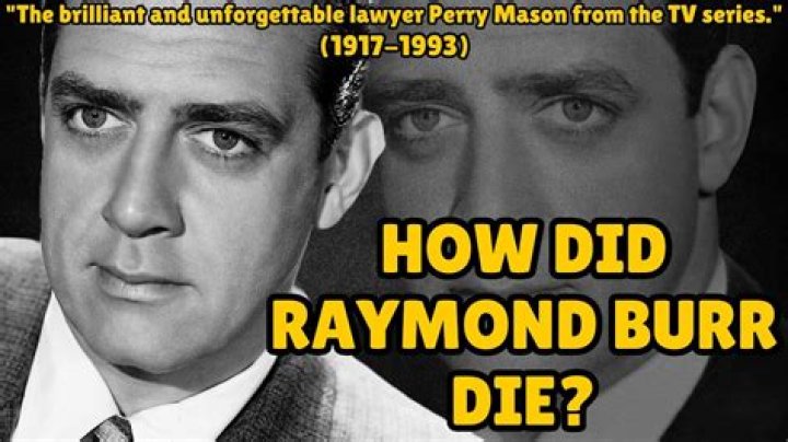 The Tragic End of a Legend: What Did Raymond Burr Die From?