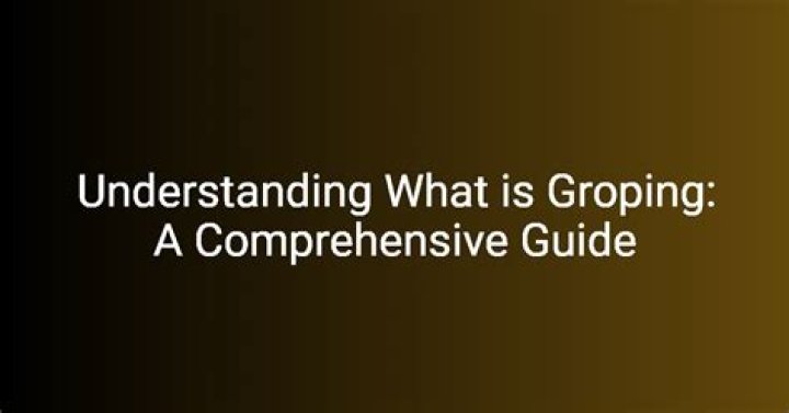 Understanding Groping: A Deep Dive into Consent and Boundaries