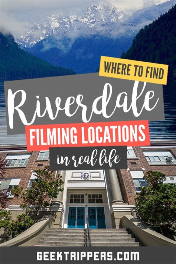 Where Riverdale Filmed: A Comprehensive Guide to the Locations Behind the Hit Series