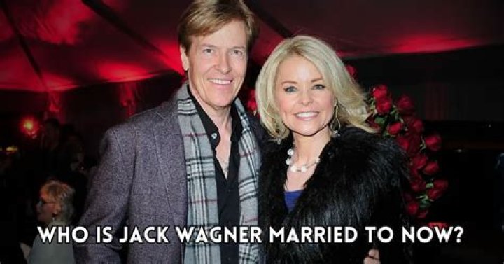 Discover the Marital Journey of Jack Wagner: Who Is Jack Wagner Married to Now?